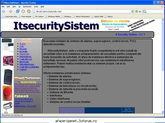 executam instalari de sisteme de alarma, control acces, tvci, detectie incendiu.
 

        este o